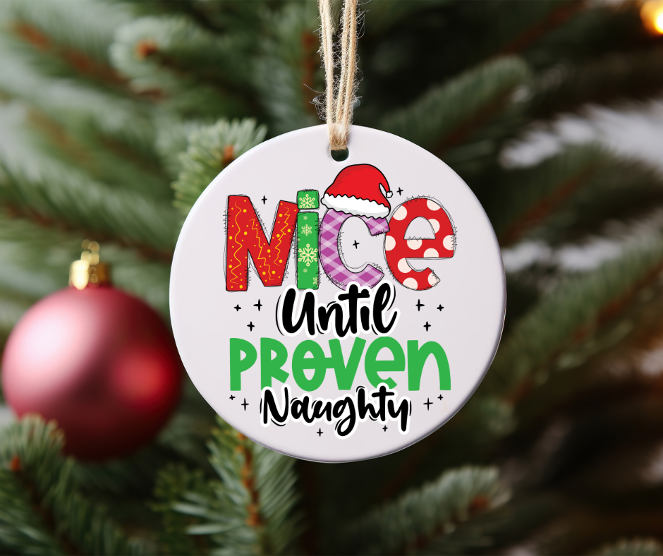 Nice until proven naughty ornament