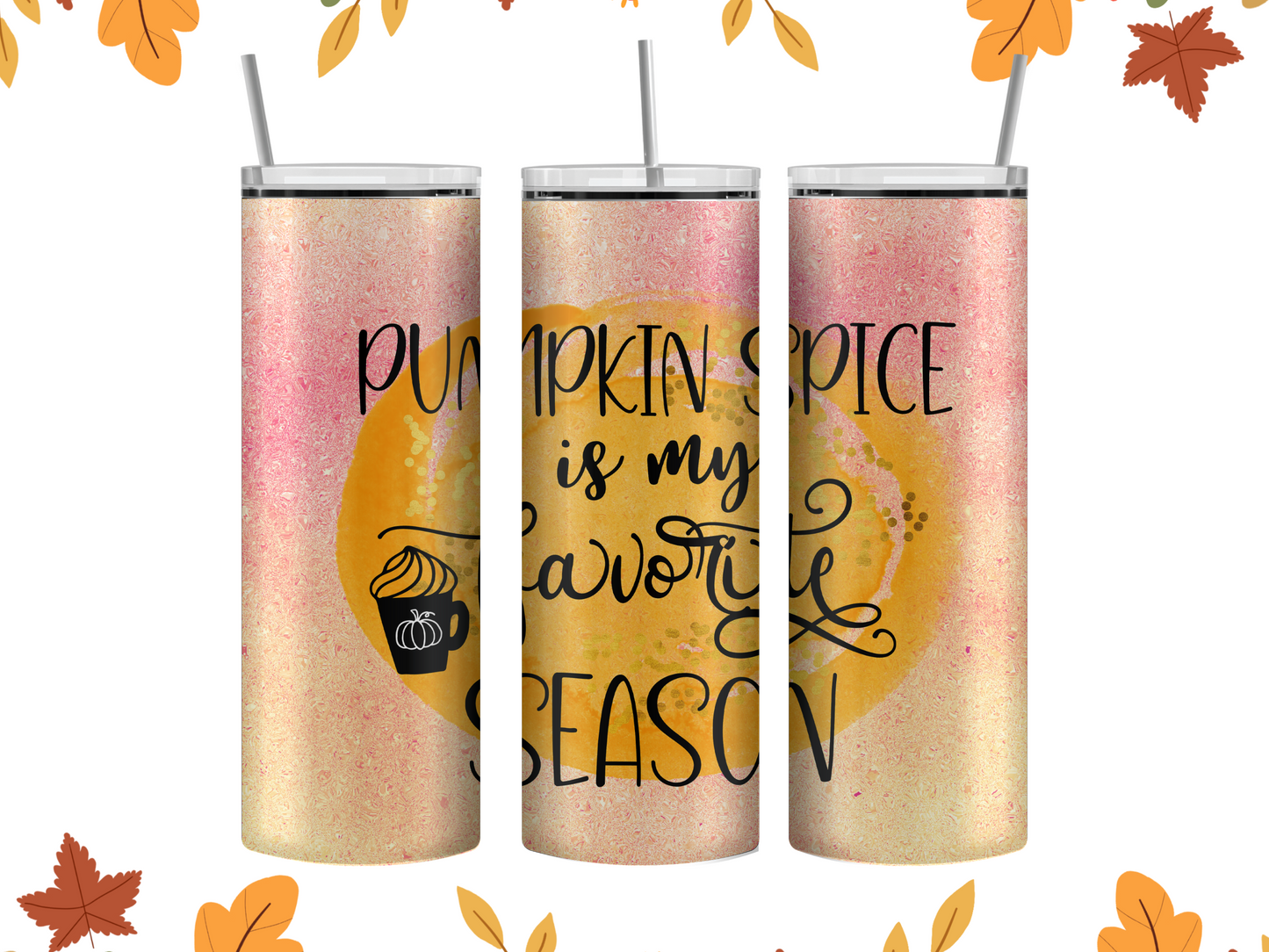 Pumpkin spice is my favorite season tumbler, metal straw and cleaning brush