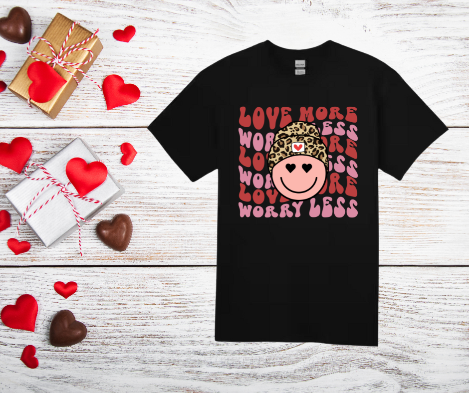 Love more worry less tee