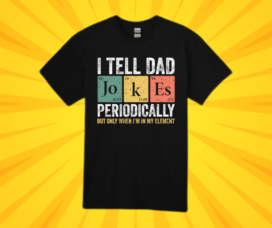 Dad jokes periodically tee