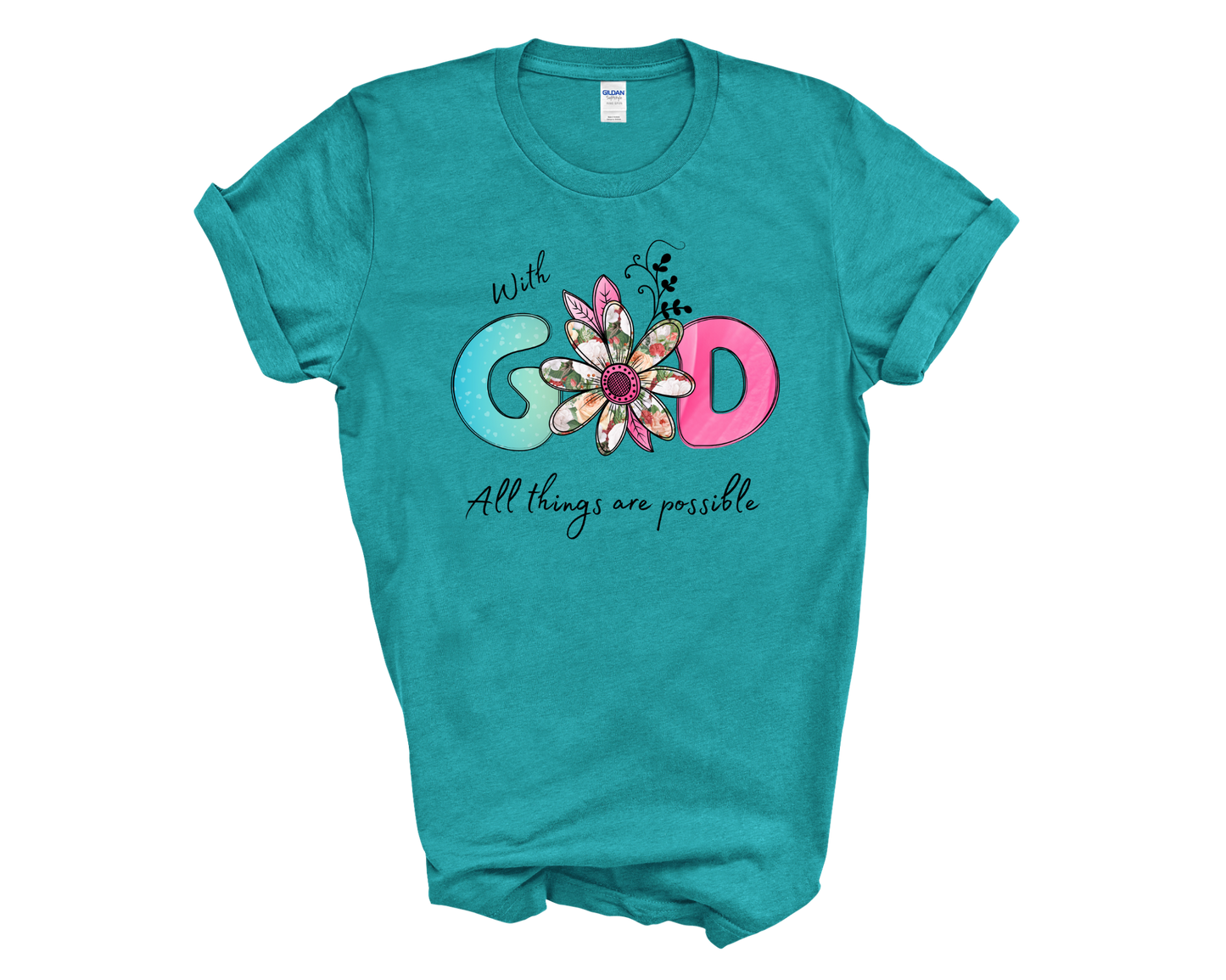 With God all things are possible tee